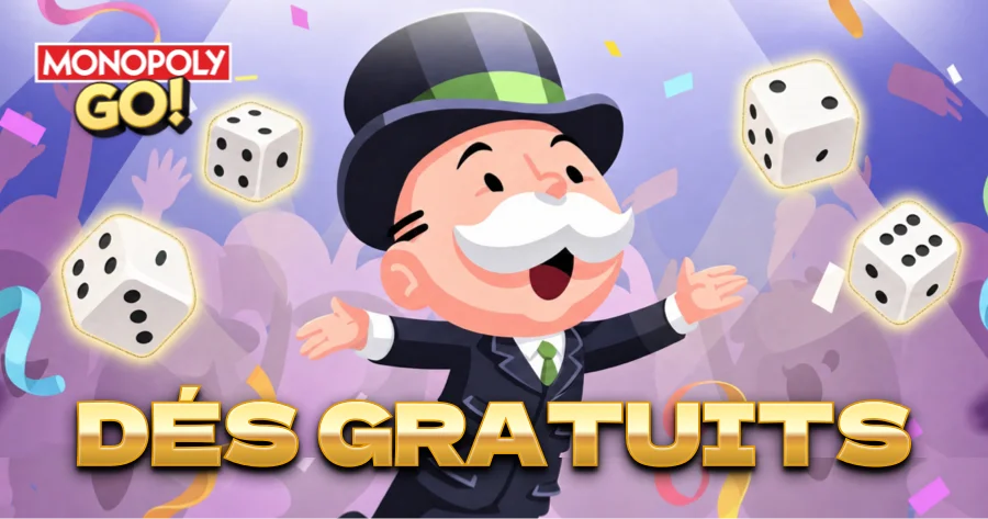 des gratuit monopoly go