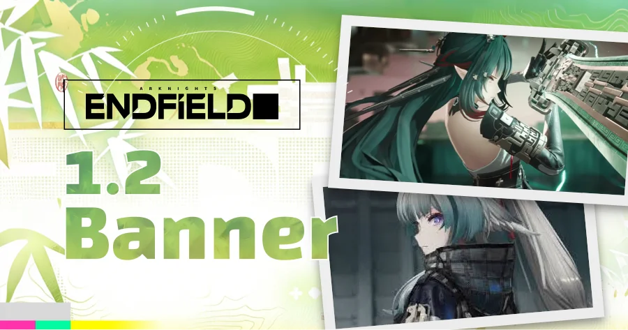 Arknights: Endfield 1.2 banner