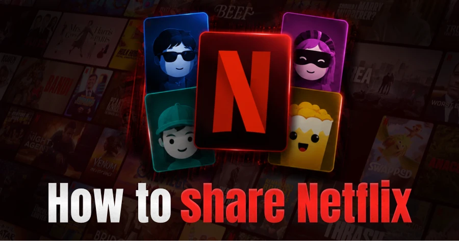 how to share Netflix