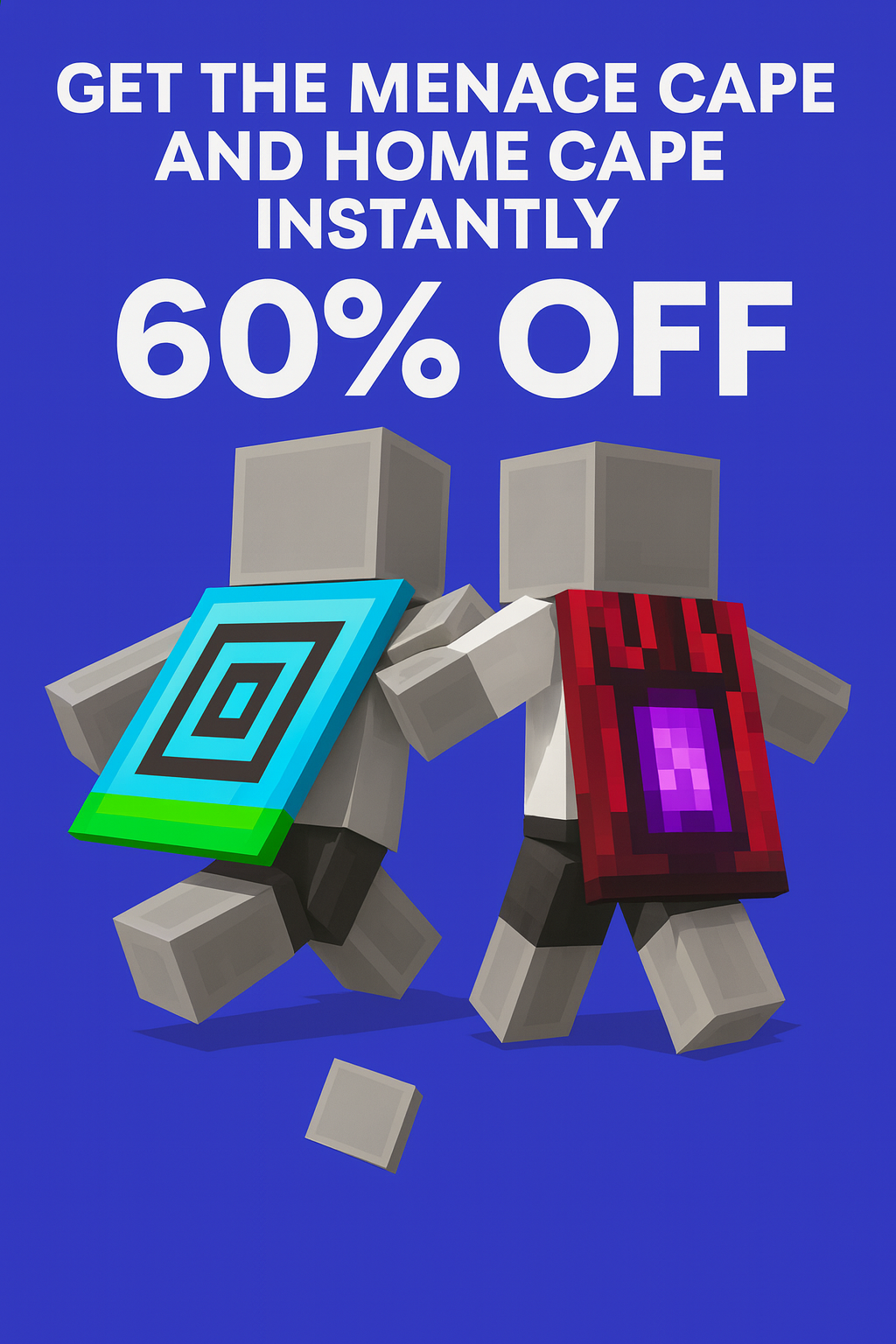 Minecraft Menace Cape/Home Cape Receive both