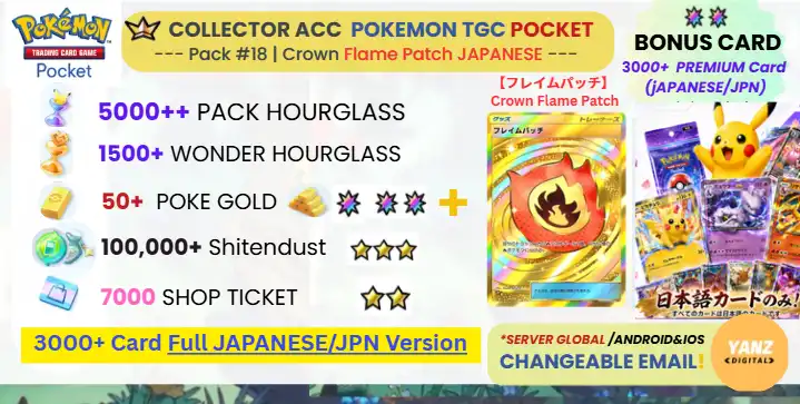 Pokemon TCG Pocket Account | Crown Flame Patch [Flame Patch] 3000+ Full Japanese Language + 5000 Pack HG + 1500+ Wonder HG + 7000 Ticket + 50 Poke Gold